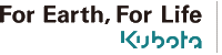 Kubota For Earth, For Life